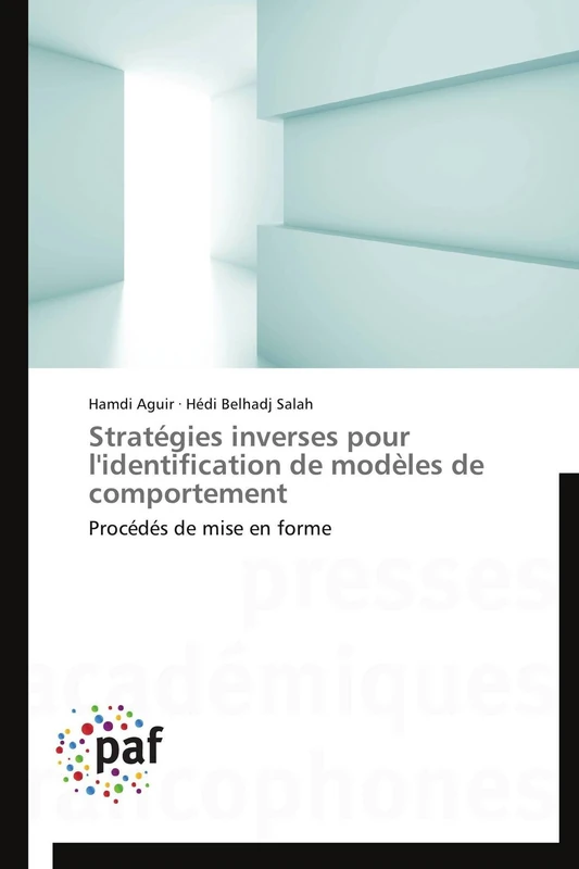 Stratégies inverses pour l'identification de modèles de comportement: Procédés de mise en forme (Omn.Pres.Franc.)
