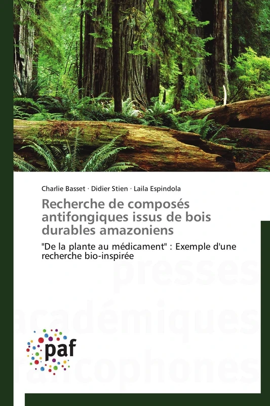 Recherche de composés antifongiques issus de bois durables amazoniens: "De la plante au médicament" : Exemple d'une recherche bio-inspirée (Omn.Pres.Franc.) - Image 1