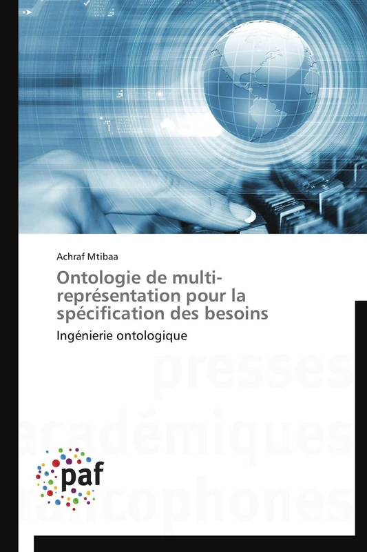Ontologie de multi-représentation pour la spécification des besoins: Ingénierie ontologique (Omn.Pres.Franc.)