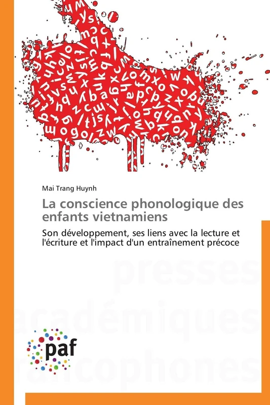 La conscience phonologique des enfants vietnamiens: Son développement, ses liens avec la lecture et l'écriture et l'impact d'un entraînement précoce (Omn.Pres.Franc.) - Image 1