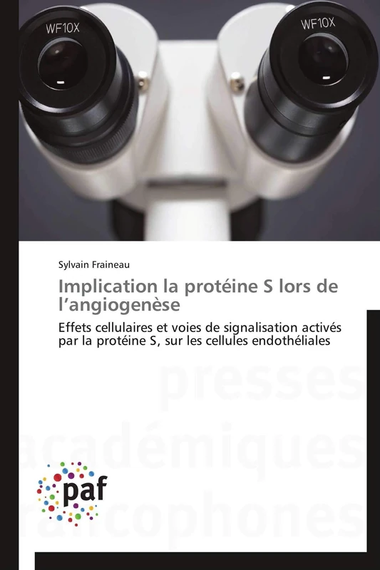 Implication la protéine S lors de l’angiogenèse: Effets cellulaires et voies de signalisation activés par la protéine S, sur les cellules endothéliales