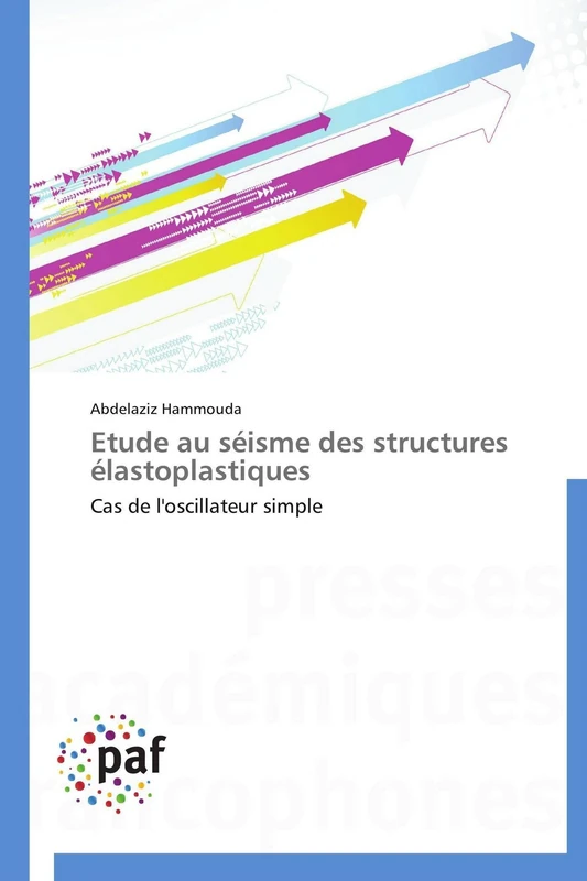Etude au séisme des structures élastoplastiques: Cas de l'oscillateur simple (Omn.Pres.Franc.)