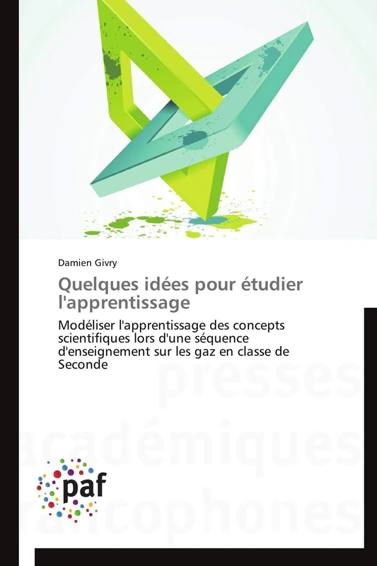 Quelques idées pour étudier l'apprentissage: Modéliser l'apprentissage des concepts scientifiques lors d'une séquence d'enseignement sur les gaz en classe de Seconde - Image 1