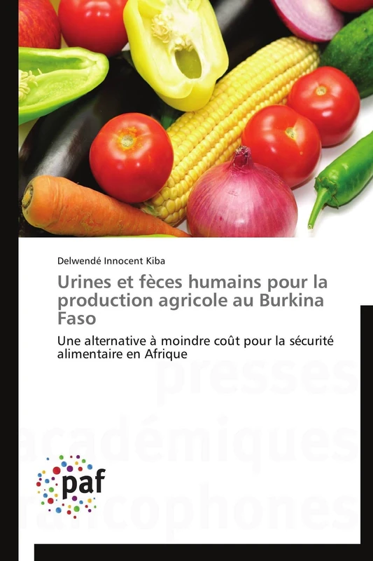 Urines et fèces humains pour la production agricole au Burkina Faso: Une alternative à moindre coût pour la sécurité alimentaire en Afrique (Omn.Pres.Franc.) - Image 1