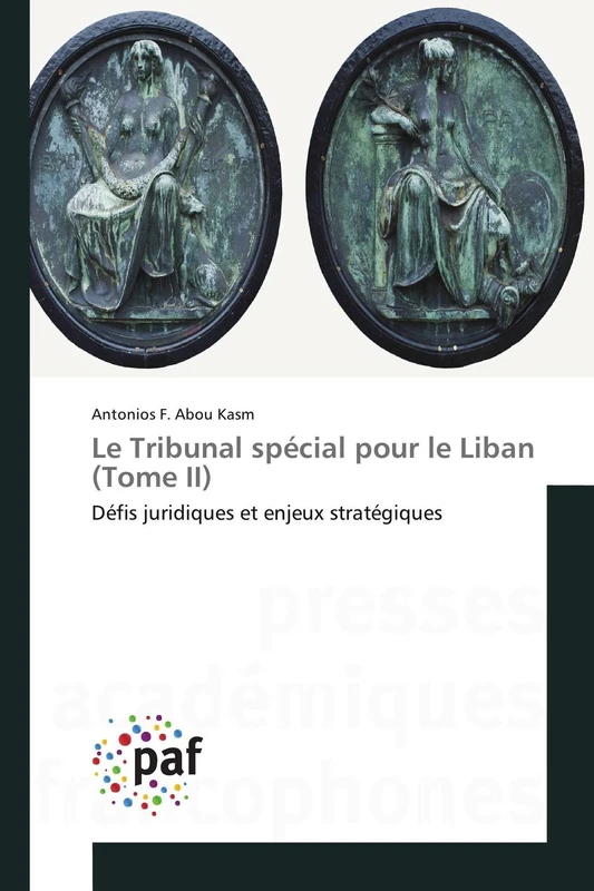 Le Tribunal spécial pour le Liban (Tome II): Défis juridiques et enjeux stratégiques (Omn.Pres.Franc.) - Image 1