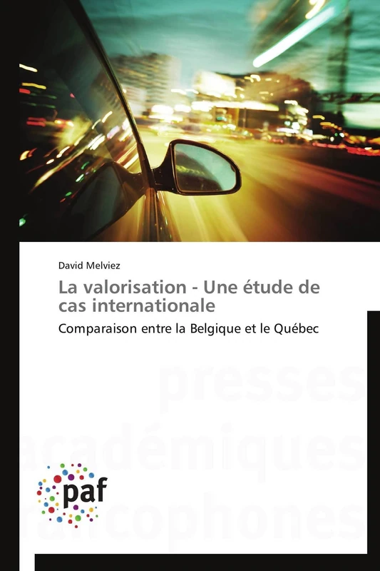 La valorisation - Une étude de cas internationale: Comparaison entre la Belgique et le Québec (Omn.Pres.Franc.)