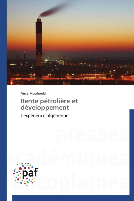 Rente pétrolière et développement: L'expérience algérienne (Omn.Pres.Franc.)