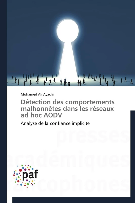 Détection des comportements malhonnêtes dans les réseaux ad hoc AODV: Analyse de la confiance implicite (Omn.Pres.Franc.)