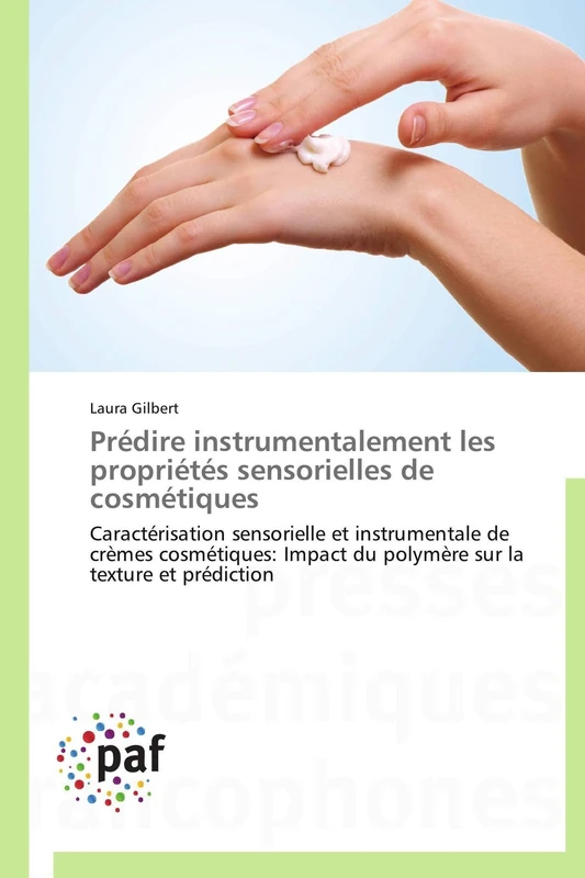 Prédire Instrumentalement Les Propriétés Sensorielles de Cosmétiques: Caractérisation sensorielle et instrumentale de crèmes cosmétiques: Impact du ... la texture et prédiction (Omn.Pres.Franc.) - Image 1