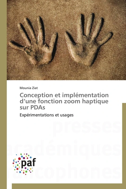 Conception et implémentation d’une fonction zoom haptique sur PDAs: Expérimentations et usages (Omn.Pres.Franc.)