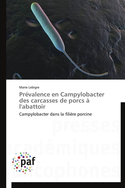 Prévalence en Campylobacter des carcasses de porcs à l'abattoir: Campylobacter dans la filière porcine (Omn.Pres.Franc.)