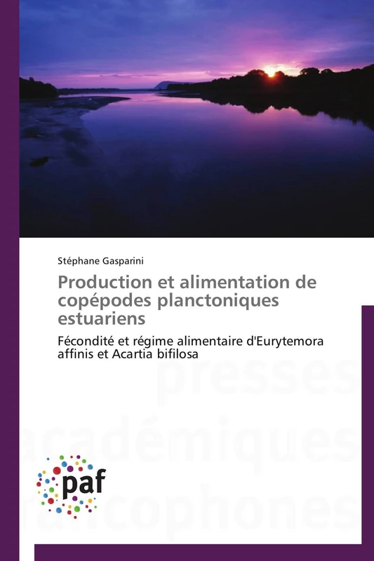 Production et alimentation de copépodes planctoniques estuariens: Fécondité et régime alimentaire d'Eurytemora affinis et Acartia bifilosa (Omn.Pres.Franc.)