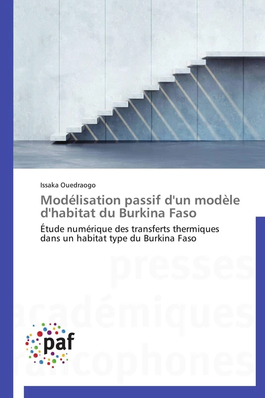 Modélisation passif d'un modèle d'habitat du Burkina Faso: Étude numérique des transferts thermiques dans un habitat type du Burkina Faso