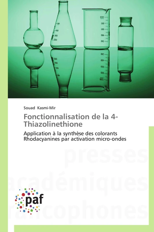 Fonctionnalisation de la 4- Thiazolinethione: Application à la synthèse des colorants Rhodacyanines par activation micro-ondes