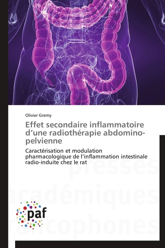 Effet secondaire inflammatoire d’une radiothérapie abdomino-pelvienne: Caractérisation et modulation pharmacologique de l’inflammation intestinale radio-induite chez le rat