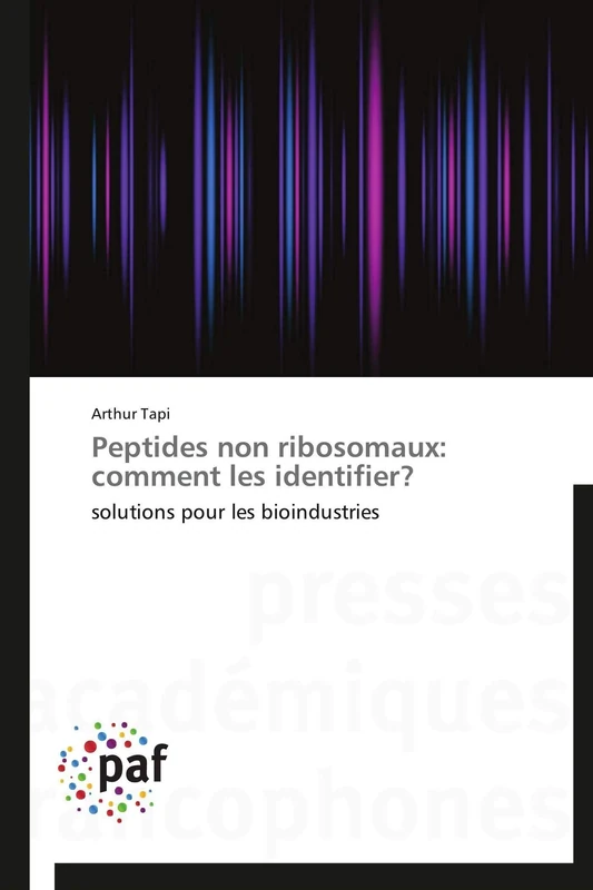 Peptides non ribosomaux: comment les identifier?: solutions pour les bioindustries