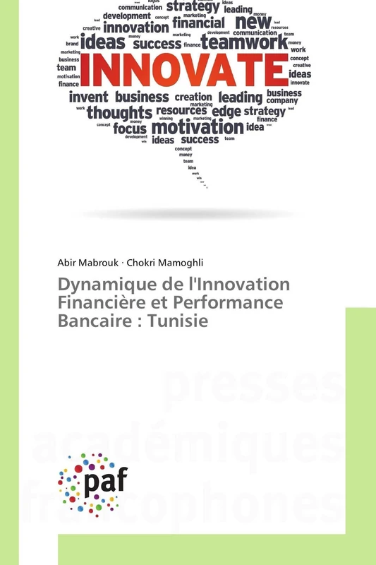 Dynamique de l'Innovation Financière et Performance Bancaire : Tunisie (Omn.Pres.Franc.)