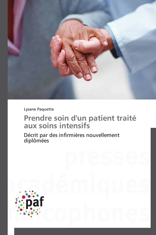 Prendre soin d'un patient traité aux soins intensifs: Décrit par des infirmières nouvellement diplômées (Omn.Pres.Franc.) - Image 1