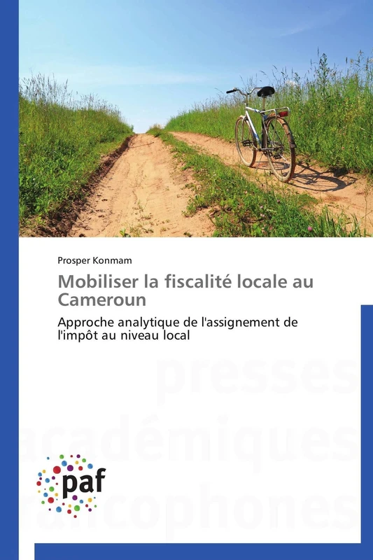 Mobiliser la fiscalité locale au Cameroun: Approche analytique de l'assignement de l'impôt au niveau local (Omn.Pres.Franc.) - Image 1