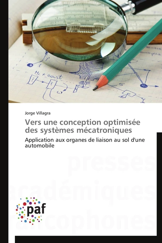 Vers une conception optimisée des systèmes mécatroniques: Application aux organes de liaison au sol d'une automobile (Omn.Pres.Franc.)