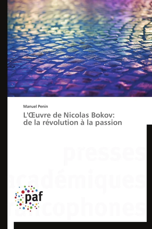 L'Œuvre de Nicolas Bokov: de la révolution à la passion (Omn.Pres.Franc.)