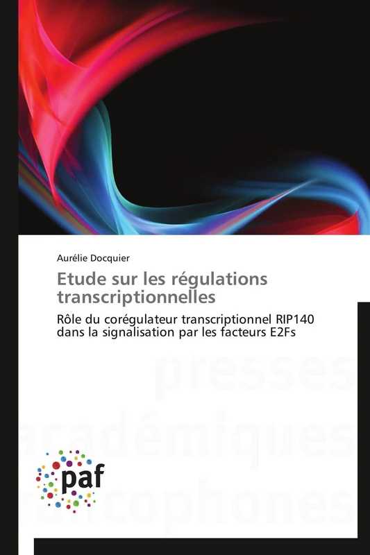 Etude sur les régulations transcriptionnelles: Rôle du corégulateur transcriptionnel RIP140 dans la signalisation par les facteurs E2Fs (Omn.Pres.Franc.) - Image 1