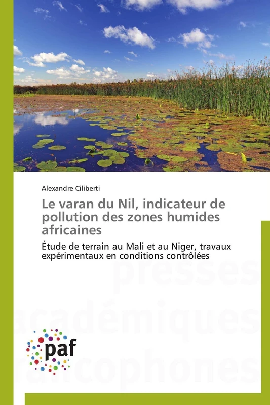 Le varan du Nil, indicateur de pollution des zones humides africaines: Étude de terrain au Mali et au Niger, travaux expérimentaux en conditions contrôlées (Omn.Pres.Franc.) - Image 1
