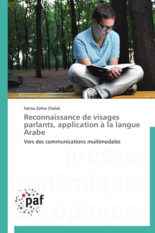Reconnaissance de visages parlants, application à la langue Arabe: Vers des communications multimodales (Omn.Pres.Franc.)