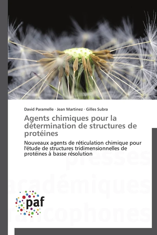 Agents chimiques pour la détermination de structures de protéines: Nouveaux agents de réticulation chimique pour l'étude de structures ... à basse résolution (Omn.Pres.Franc.)