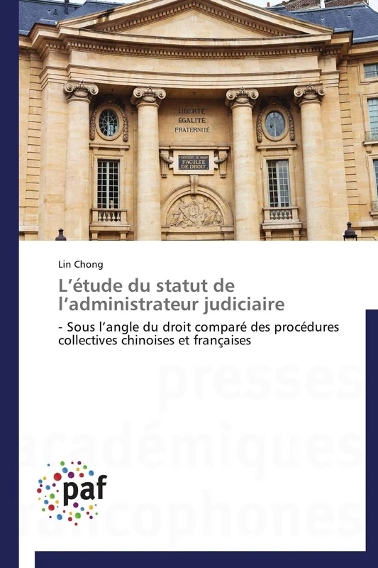 L’étude du statut de l’administrateur judiciaire: - Sous l’angle du droit comparé des procédures collectives chinoises et françaises (Omn.Pres.Franc.) - Image 1