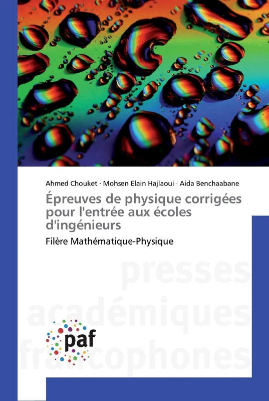 Épreuves de physique corrigées pour l'entrée aux écoles d'ingénieurs: Filère Mathématique-Physique