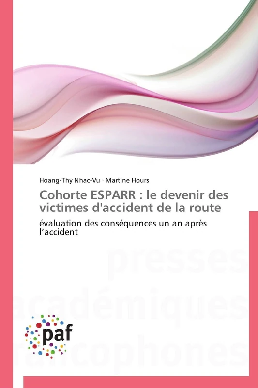 Cohorte ESPARR : le devenir des victimes d'accident de la route: évaluation des conséquences un an après l’accident (Omn.Pres.Franc.)