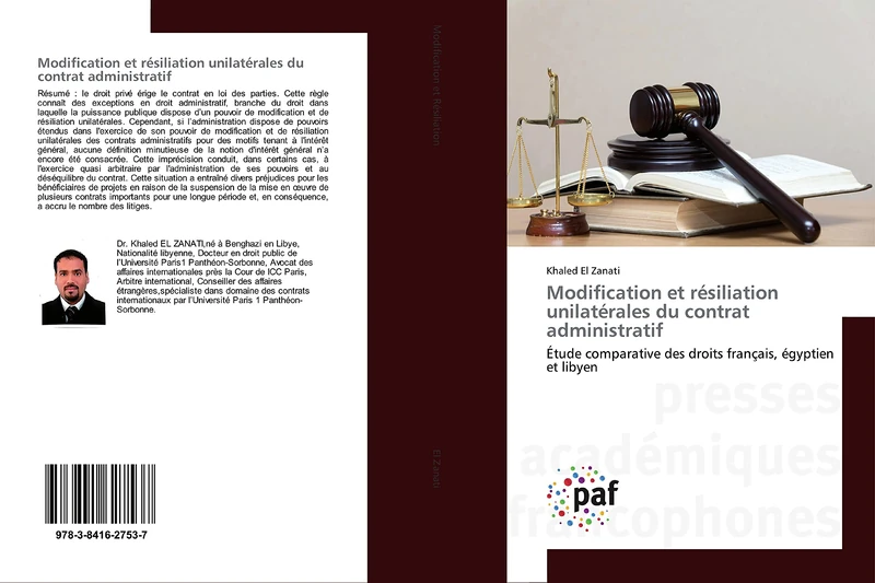 Modification et résiliation unilatérales du contrat administratif: Étude comparative des droits français, égyptien et libyen