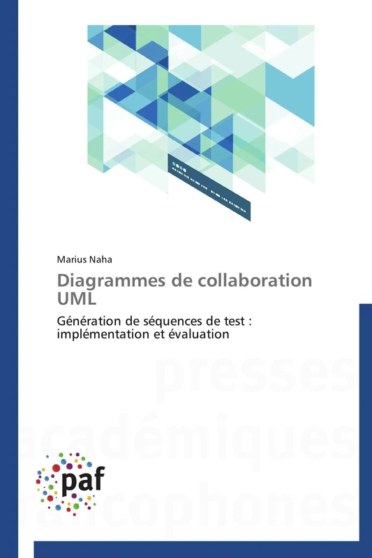 Diagrammes de collaboration UML: Génération de séquences de test : implémentation et évaluation (Omn.Pres.Franc.)