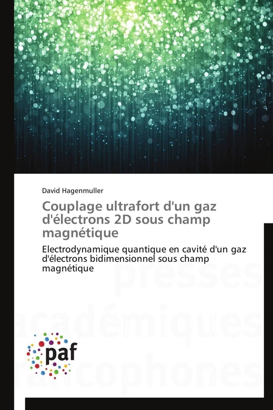 Couplage ultrafort d'un gaz d'électrons 2D sous champ magnétique: Electrodynamique quantique en cavité d'un gaz d'électrons bidimensionnel sous champ magnétique (Omn.Pres.Franc.)