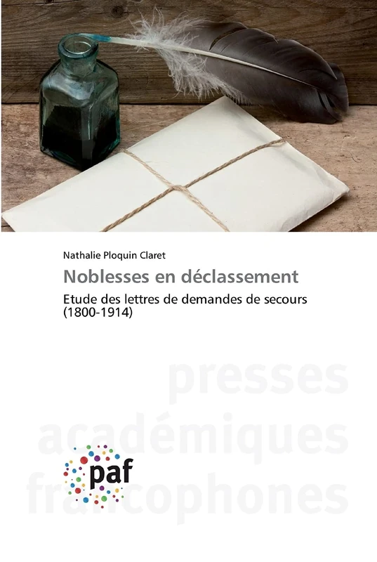 Noblesses en déclassement: Etude des lettres de demandes de secours (1800-1914) - Image 1