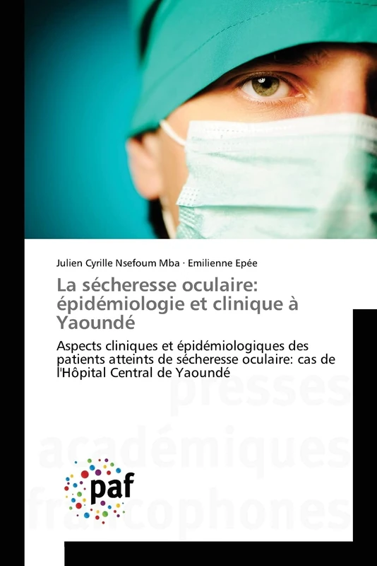 La sécheresse oculaire: épidémiologie et clinique à Yaoundé: Aspects cliniques et épidémiologiques des patients atteints de sécheresse oculaire: cas de l'Hôpital Central de Yaoundé - Image 1