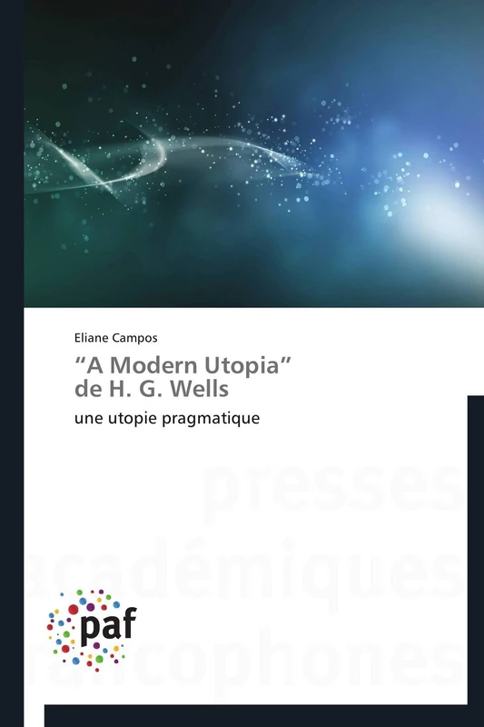 “A Modern Utopia” de H. G. Wells: une utopie pragmatique (Omn.Pres.Franc.)