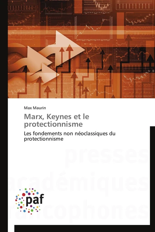 Marx, Keynes et le protectionnisme: Les fondements non néoclassiques du protectionnisme (Omn.Pres.Franc.) - Image 1