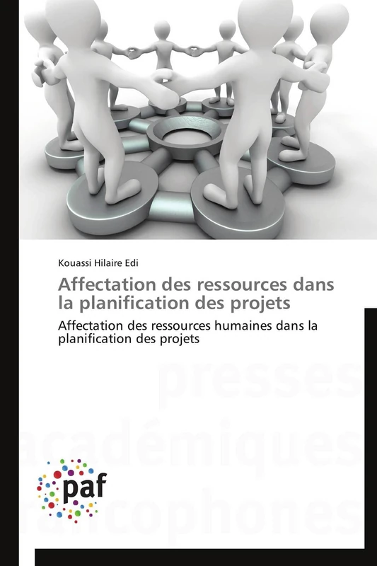 Affectation des ressources dans la planification des projets: Affectation des ressources humaines dans la planification des projets (Omn.Pres.Franc.)