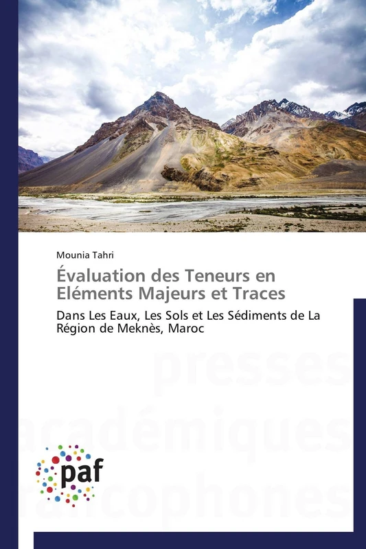 Évaluation des Teneurs en Eléments Majeurs et Traces: Dans Les Eaux, Les Sols et Les Sédiments de La Région de Meknès, Maroc (Omn.Pres.Franc.) - Image 1