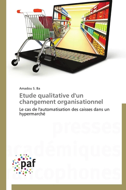 Etude qualitative d'un changement organisationnel: Le cas de l'automatisation des caisses dans un hypermarché (Omn.Pres.Franc.) - Image 1