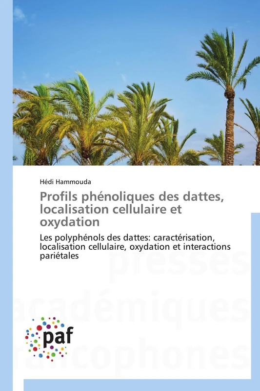 Profils phénoliques des dattes, localisation cellulaire et oxydation: Les polyphénols des dattes: caractérisation, localisation cellulaire, oxydation et interactions pariétales (Omn.Pres.Franc.) - Image 1
