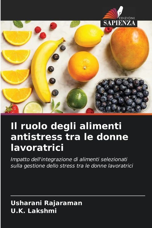 Il ruolo degli alimenti antistress tra le donne lavoratrici: Impatto dell'integrazione di alimenti selezionati sulla gestione dello stress tra le donne lavoratrici - Image 1