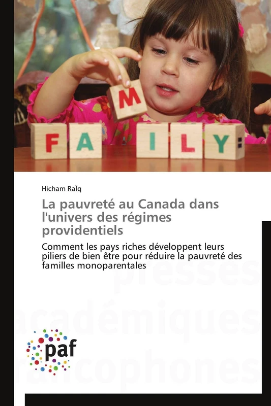 La pauvreté au Canada dans l'univers des régimes providentiels: Comment les pays riches développent leurs piliers de bien être pour réduire la pauvreté des familles monoparentales (Omn.Pres.Franc.) - Image 1