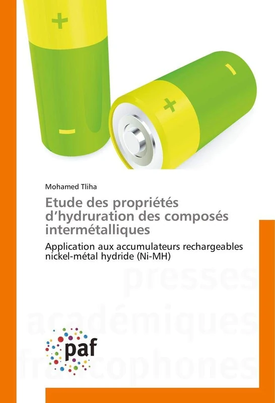 Etude des propriétés d’hydruration des composés intermétalliques: Application aux accumulateurs rechargeables nickel-métal hydride (Ni-MH)