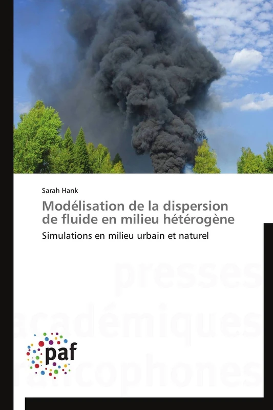 Modélisation de la dispersion de fluide en milieu hétérogène: Simulations en milieu urbain et naturel (Omn.Pres.Franc.)