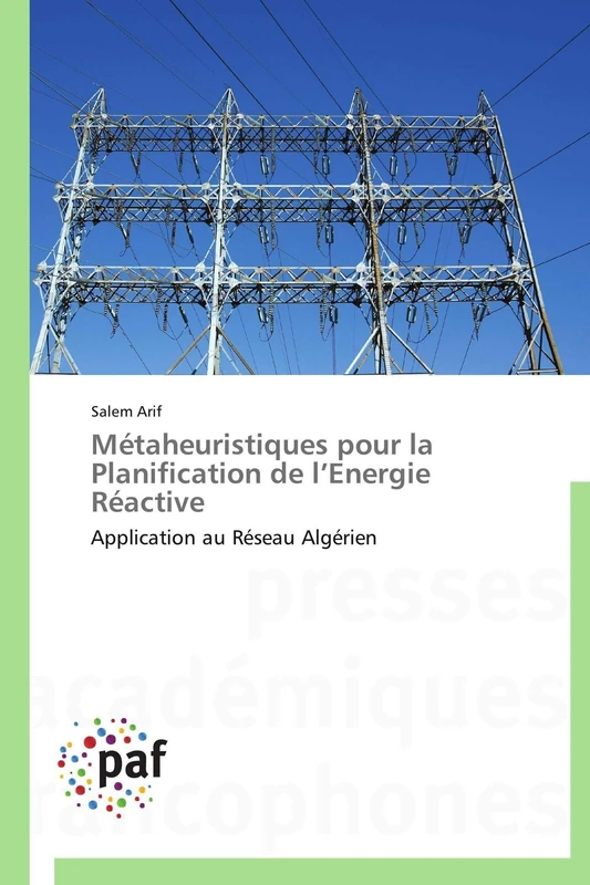 Métaheuristiques pour la Planification de l’Energie Réactive: Application au Réseau Algérien (Omn.Pres.Franc.)
