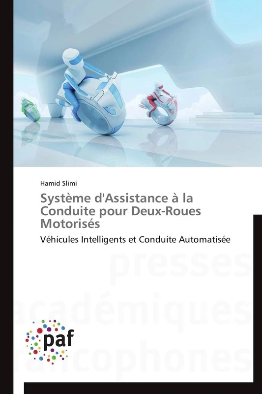 Système d'Assistance à la Conduite pour Deux-Roues Motorisés: Véhicules Intelligents et Conduite Automatisée (Omn.Pres.Franc.)