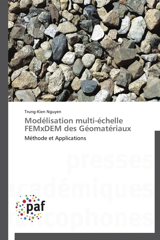 Modélisation multi-échelle FEMxDEM des Géomatériaux: Méthode et Applications (Omn.Pres.Franc.)